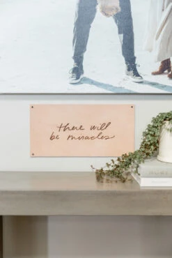 There Will Be Miracles Sign