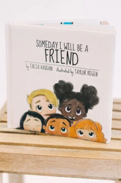 Someday I Will Be A Friend Book